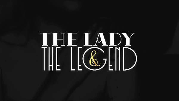 The Lady & The Legend