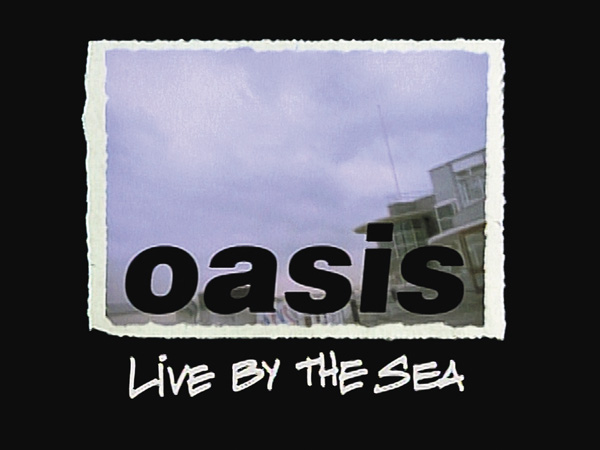 オアシスLive ｂy The Sea
